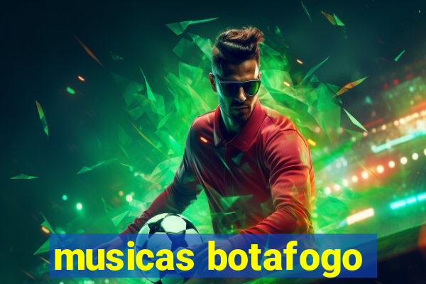 musicas botafogo